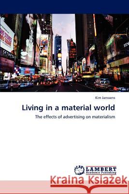 Living in a material world Janssens, Kim 9783659000362