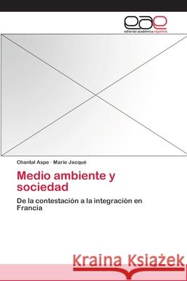 Medio ambiente y sociedad Aspe, Chantal 9783659002977 Editorial Academica Espanola