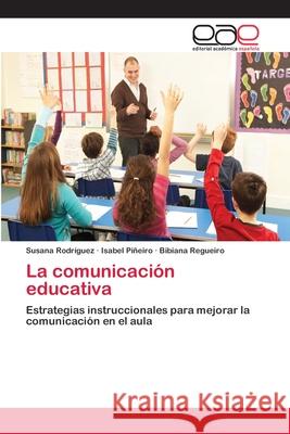 La comunicación educativa Rodríguez, Susana 9783659003684