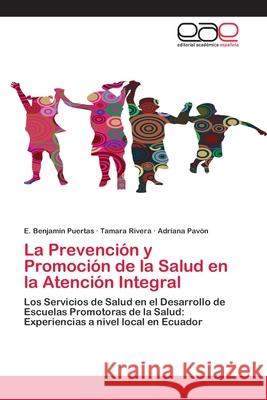 La Prevención y Promoción de la Salud en la Atención Integral Puertas, E. Benjamín 9783659004179 Editorial Acad Mica Espa Ola