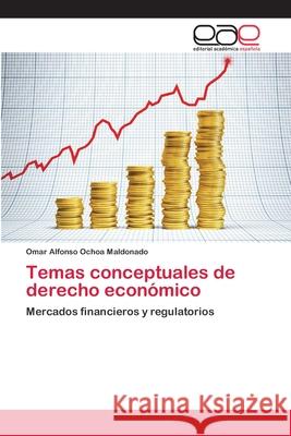 Temas conceptuales de derecho económico Ochoa Maldonado, Omar Alfonso 9783659005091