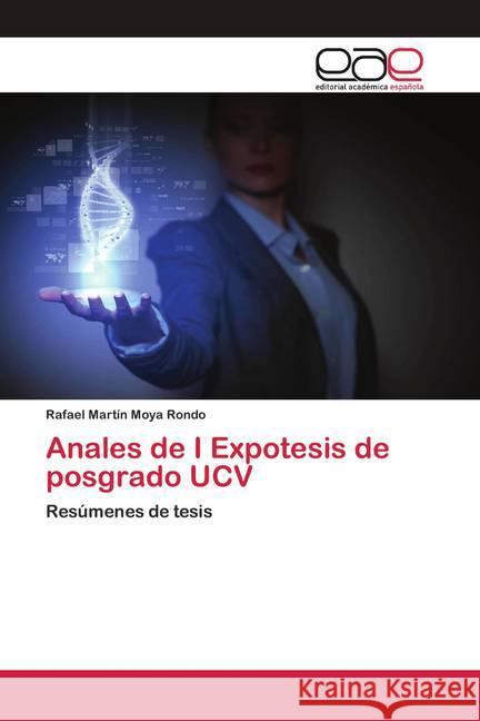 Anales de I Expotesis de posgrado UCV Moya Rondo, Rafael Martín 9783659005336 Editorial Académica Española