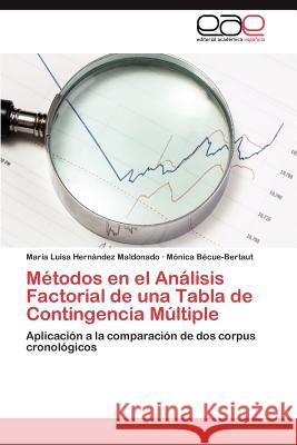 Metodos En El Analisis Factorial de Una Tabla de Contingencia Multiple Mar a. Luisa Her M. Nica B 9783659005732 Editorial Acad Mica Espa Ola