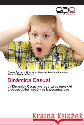 Dinámica Casual Aguilera Almaguer, Teresa 9783659006890 Editorial Academica Espanola