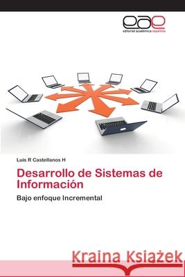 Desarrollo de Sistemas de Información Castellanos H., Luis R. 9783659008481 Editorial Acad Mica Espa Ola