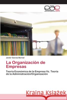 La Organización de Empresas García-Bernal, Javier 9783659008863