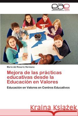 Mejora de Las Practicas Educativas Desde La Educacion En Valores Mar a. Del Rosario Hermano 9783659009587