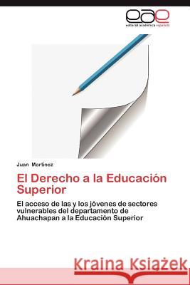 El Derecho a la Educacion Superior Juan Martinez 9783659010095