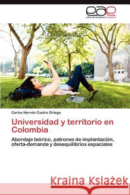 Universidad y Territorio En Colombia Carlos Hern Castr 9783659010101