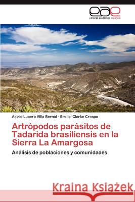Artropodos Parasitos de Tadarida Brasiliensis En La Sierra La Amargosa Astrid Lucero Vill Emilio Clark 9783659011696