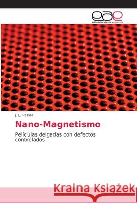 Nano-Magnetismo Palma, J. L. 9783659013102 Editorial Académica Española