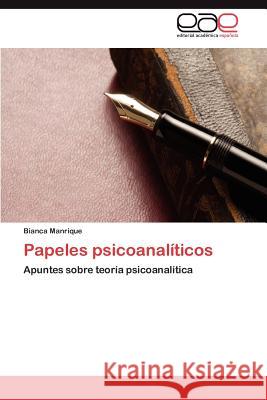 Papeles Psicoanaliticos Bianca Manrique 9783659013324 Editorial Acad Mica Espa Ola