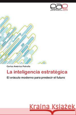 La Inteligencia Estrategica Carlos Am Petrella 9783659013423