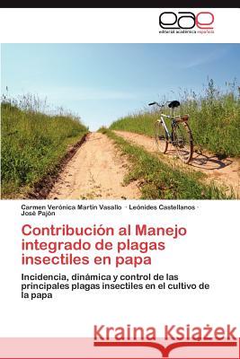 Contribucion Al Manejo Integrado de Plagas Insectiles En Papa Carmen Ver Mar Le Nides Castellanos Jos Pa 9783659013775 Editorial Acad Mica Espa Ola