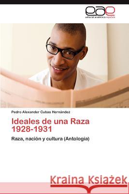 Ideales de Una Raza 1928-1931 Pedro Alexander Cuba 9783659013966