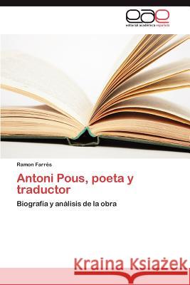 Antoni Pous, Poeta y Traductor Ramon Far 9783659016103 Editorial Acad Mica Espa Ola