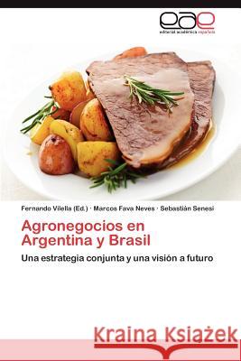 Agronegocios En Argentina y Brasil Marcos Fav Sebasti N. Senesi Fernando Vilella 9783659017261 Editorial Acad Mica Espa Ola