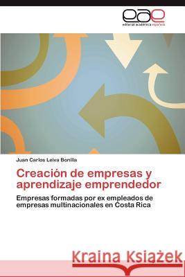 Creacion de Empresas y Aprendizaje Emprendedor Juan Carlos Leiv 9783659018053 Editorial Acad Mica Espa Ola