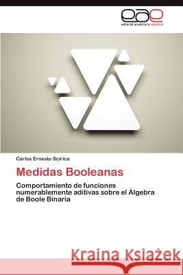 Medidas Booleanas Carlos Ernesto Scirica 9783659019265