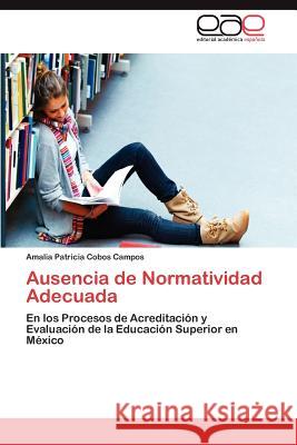 Ausencia de Normatividad Adecuada Amalia Patricia Cobo 9783659019852 Editorial Acad Mica Espa Ola