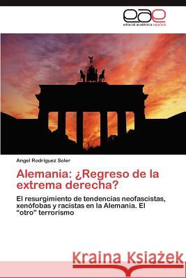 Alemania: Regreso de La Extrema Derecha? Rodr Guez Soler, Angel 9783659020223 Editorial Acad Mica Espa Ola