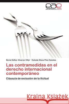 Las Contramedidas En El Derecho Internacional Contemporaneo Denia Esther Alvare Celeste Elena Pin 9783659020742 Editorial Acad Mica Espa Ola