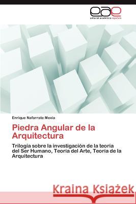 Piedra Angular de La Arquitectura Enrique Nafarrat 9783659021879 Editorial Acad Mica Espa Ola