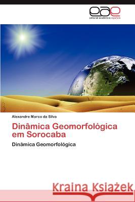 Dinamica Geomorfologica Em Sorocaba Alexandre Marc 9783659021930