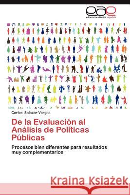 de La Evaluacion Al Analisis de Politicas Publicas Salazar-Vargas, Carlos 9783659022029
