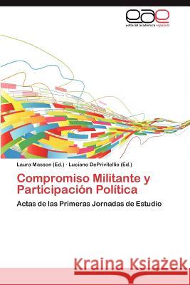 Compromiso Militante y Participacion Politica Laura Masson Luciano Deprivitellio 9783659022203