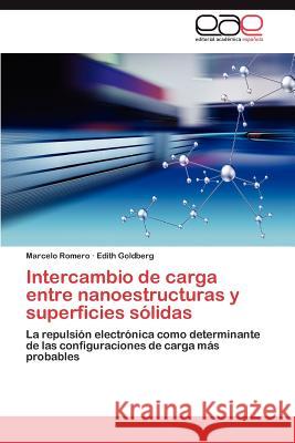 Intercambio de Carga Entre Nanoestructuras y Superficies Solidas Marcelo Romero Edith Goldberg 9783659022241 Editorial Acad Mica Espa Ola