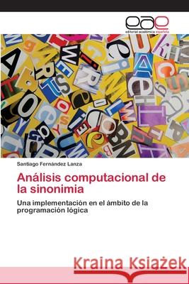 Análisis computacional de la sinonimia Fernández Lanza, Santiago 9783659023545