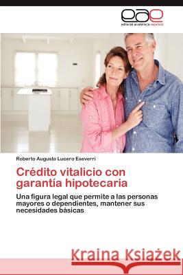 Credito Vitalicio Con Garantia Hipotecaria Roberto Augusto Lucer 9783659025693 Editorial Acad Mica Espa Ola