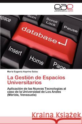 La Gestion de Espacios Universitarios Mar a. Eugenia Asprin 9783659026546 Editorial Acad Mica Espa Ola