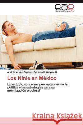 Los Ninis En Mexico Gerardo R. Salaza Andr S. Valde 9783659026645 Editorial Acad Mica Espa Ola
