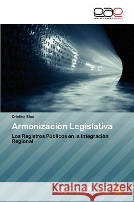Armonizacion Legislativa Cristina Sica 9783659028106 Editorial Acad Mica Espa Ola