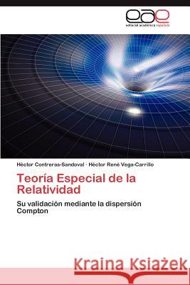 Teoria Especial de La Relatividad H. Ctor Contreras-Sandoval H. Ctor Ren Vega-Carrillo 9783659029509