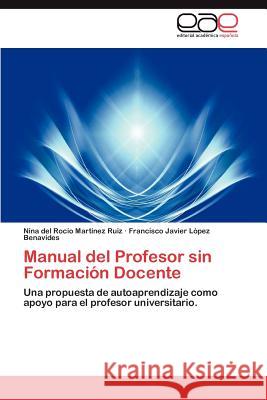Manual del Profesor Sin Formacion Docente Nina Del Roc Mar Francisco Javier L 9783659029882 Editorial Acad Mica Espa Ola