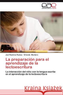 La Preparacion Para El Aprendizaje de La Lectoescritura Joel Ra Orlando Montero 9783659030604 Editorial Acad Mica Espa Ola