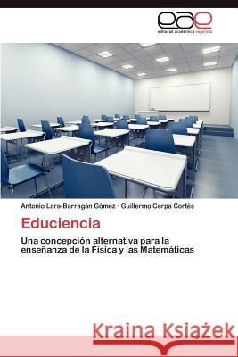 Educiencia Antonio Lara-Barra Guillermo Cerp 9783659031410