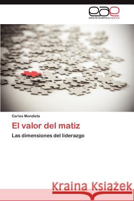 El Valor del Matiz Carles Mendieta 9783659031731