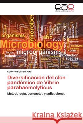 Diversificacion del Clon Pandemico de Vibrio Parahaemolyticus Katherine Garcia Jara 9783659032134