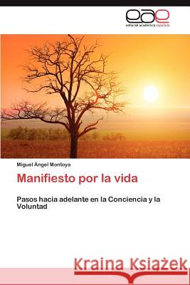 Manifiesto Por La Vida Miguel Ngel Montoya 9783659032226