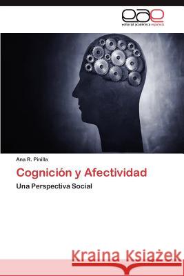 Cognicion y Afectividad Ana R. Pinilla 9783659032943 Editorial Acad Mica Espa Ola