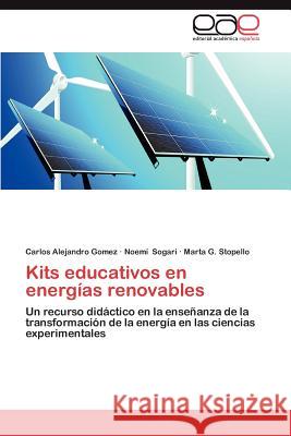 Kits Educativos En Energias Renovables Carlos Alejandro Gomez Noem Sogari Marta G. Stopello 9783659033285 Editorial Acad Mica Espa Ola