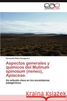 Aspectos Generales y Quimicos del Mulinum Spinosum (Neneo), Apiaceae. Fernando Pablo Cavagnaro 9783659033438