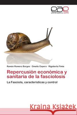 Repercusión económica y sanitaria de la fasciolosis Romero Borges Ramón 9783659033667 Editorial Academica Espanola