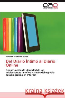 del Diario Intimo Al Diario Online Sandra Bustamant 9783659035111 Editorial Acad Mica Espa Ola