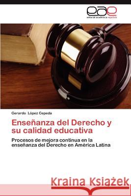 Ensenanza del Derecho y Su Calidad Educativa Gerardo L 9783659035197 Editorial Acad Mica Espa Ola