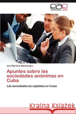 Apuntes Sobre Las Sociedades Anonimas En Cuba Isnel Mar 9783659035258 Editorial Acad Mica Espa Ola